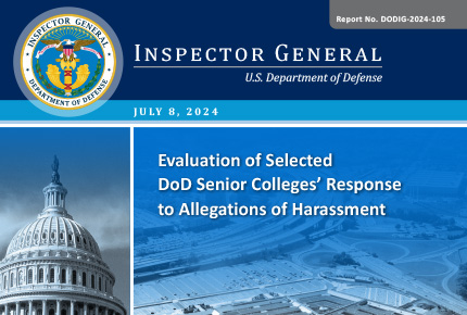 Evaluation of Selected DoD Senior Colleges’ Response to Allegations of Harassment (Report No. DODIG‑2024‑105)