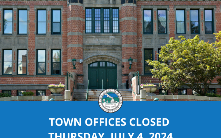 Town of East Hartford Offices Closed for Independence Day