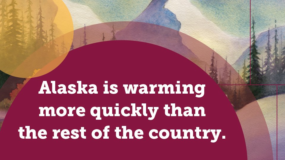 decorative circles with text that reads "Alaska is warming more quickly than the rest of the country."