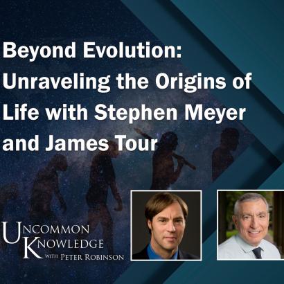 Uncommon Knowledge | Beyond Evolution with Stephen Meyer and James Tour