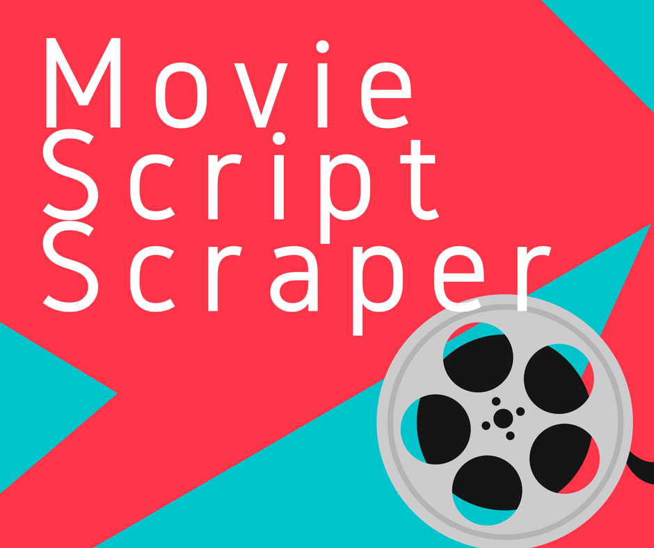 Featured image for “Movie Script Scraper”