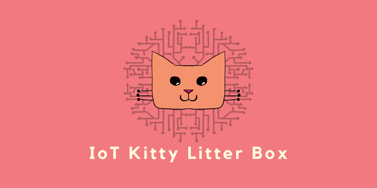 Featured image for “IoT Kitty Litter Box”