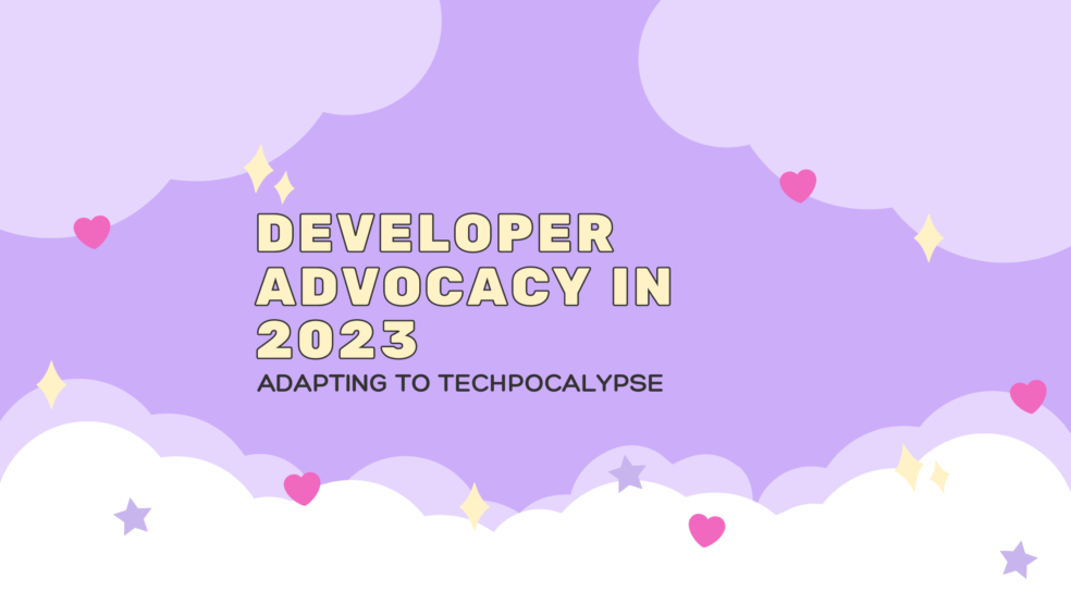 Developer Advocacy in 2023