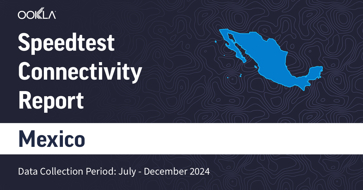 Mexico - Share Connectivity Report