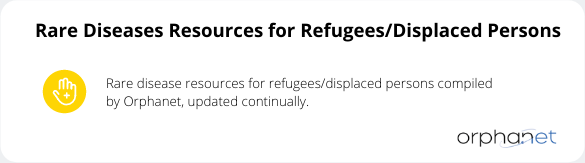 Rare Diseases Resources for Refugees/Displaced Persons