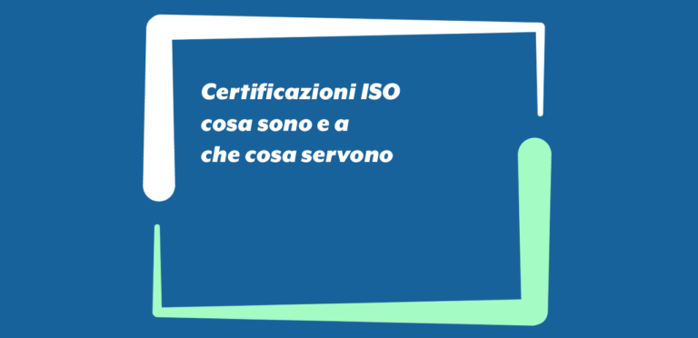 Certificazioni ISO: cosa sono e a che cosa servono