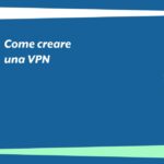 Come creare una VPN