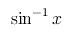 {\mathop{{\minormal{sin}}^{-1}}x}